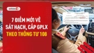 Video: 7 điểm mới về sát hạch, cấp giấy phép lái xe theo Thông tư 108/2026/TT-BCA