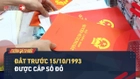 Video: Đất có giấy tờ trước 15/10/1993 được cấp Sổ đỏ khi nào?