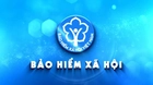 35 BHXH khu vực sẽ được tổ chức lại thành 34 BHXH tỉnh, thành phố