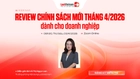 [Recap] Webinar: Review Chính sách mới tháng 4/2026 dành cho Doanh nghiệp