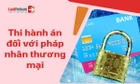 Khi nào pháp nhân thương mại bị phong tỏa tài khoản để thi hành án hình sự?
