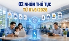 2 nhóm thủ tục hành chính liên thông điện tử được thay thế từ 01/9/2026