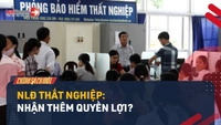 Video: Người lao động thất nghiệp: Nhận thêm quyền lợi?