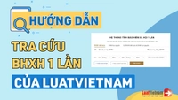 Video: Tra cứu BHXH 1 lần trên LuatVietnam đơn giản chỉ bằng 1 click chuột