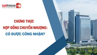 Hợp đồng chuyển nhượng đất chỉ chứng thực tại xã có được công nhận?