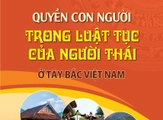 Giới thiệu sách: “Quyền con người trong luật tục của người Thái ở Tây Bắc Việt Nam”