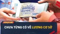 Video: Lương cơ sở từ 01/7/2024 có gì đặc biệt?