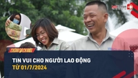Video: Tin vui cho người lao động từ 01/7/2024 khi tăng lương tối thiểu vùng
