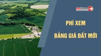 Đã có chi phí xem bảng giá đất từ 01/8/2024