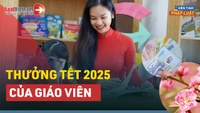 Video: Thưởng Tết năm nay của giáo viên có điều gì đăc biệt?