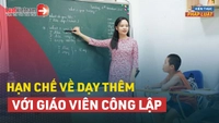Video: Điểm hạn chế về dạy thêm với giáo viên công lập từ 14/02/2025