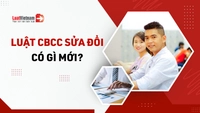 Tổng hợp điểm mới của dự thảo Luật Cán bộ, công chức sửa đổi