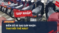 Video: Biển số xe sẽ thay đổi thế nào sau sáp nhập tỉnh thành?