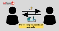 Thủ tục sang tên xe máy cũ mới nhất