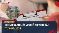 Video: Chính sách mới về chế độ thai sản từ 01/7/2025