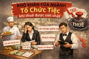 Ngành tổ chức tiệc trước những thay đổi về quản lý thuế từ năm 2026
