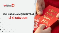 Lì xì cho con: Cha mẹ có quyền quản lý/giữ hộ đến khi nào?