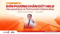 [Recap] Webinar: Người SDLĐ đơn phương chấm dứt HĐLĐ - Hậu quả pháp lý & Trình tự giải quyết