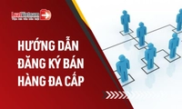Hướng dẫn đăng ký hoạt động bán hàng đa cấp tại địa phương từ 01/7/2026