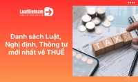 Tổng hợp danh sách Luật Thuế và Nghị định, Thông tư thuế mới nhất 2026