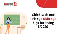 Chính sách mới về Giáo dục hiệu lực tháng 8/2026