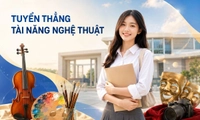 Tuyển thẳng thí sinh có năng khiếu nghệ thuật vào ngành học phù hợp (dự kiến)