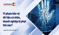 Tổng hợp mức phạt vi phạm về bảo vệ dữ liệu cá nhân doanh nghiệp cần lưu ý