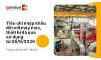 Điều kiện nhập khẩu máy móc, thiết bị đã qua sử dụng [năm 2026]
