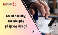 2 trường hợp bị thu hồi giấy phép xây dựng 2026 mới nhất