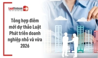 Điểm mới dự thảo Luật Phát triển doanh nghiệp nhỏ và vừa 2026