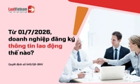 Hướng dẫn đăng ký thông tin lao động từ ngày 01/7/2026