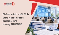 Chính sách mới về Hành chính hiệu lực tháng 10/2026