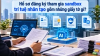Hồ sơ đăng ký tham gia sandbox trí tuệ nhân tạo gồm những giấy tờ gì?