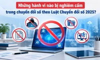Những hành vi nào bị nghiêm cấm trong chuyển đổi số theo Luật Chuyển đổi số 2025?