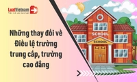 Điều lệ trường trung cấp, trường cao đẳng: Những thay đổi cần chú ý