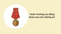 Huân chương Lao động được trao cho những ai? Mức tiền thưởng Huân chương Lao động