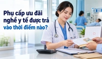 Phụ cấp ưu đãi nghề y tế được trả vào thời điểm nào?