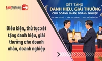 Doanh nhân, doanh nghiệp cần đáp ứng điều kiện gì để được xét tặng danh hiệu, giải thưởng?
