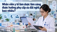 Nhân viên y tế làm dược lâm sàng được hưởng phụ cấp ưu đãi nghề bao nhiêu?