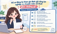 Hồ sơ đăng ký tham gia đánh giá năng lực nghiệp vụ chuyên môn về thuế gồm những gì?