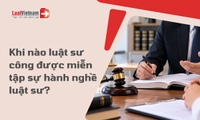 Trường hợp nào Luật sư công được miễn tập sự hành nghề luật sư?