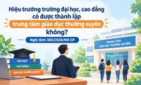 Hiệu trưởng trường đại học, cao đẳng có được thành lập trung tâm giáo dục thường xuyên không?