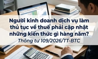 Người kinh doanh dịch vụ làm thủ tục về thuế phải cập nhật những kiến thức gì hàng năm?