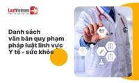 Danh sách văn bản quy phạm pháp luật lĩnh vực Y tế - sức khỏe [Cập nhật mới nhất]