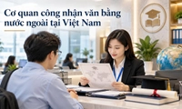 Cơ quan nào có thẩm quyền công nhận văn bằng nước ngoài tại Việt Nam?