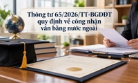 Thông tư 65/2026/TT-BGDĐT quy định về công nhận văn bằng nước ngoài như thế nào?