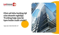 Chủ sở hữu hưởng lợi của doanh nghiệp bị tạm hoãn xuất cảnh trong trường hợp nào?