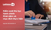 Kiểm soát thủ tục hành chính là gì? Tại sao phải thực hiện?