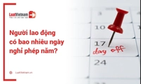 Quy định về nghỉ phép năm của người lao động mới nhất