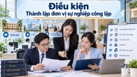 Thành lập đơn vị sự nghiệp công lập cần đáp ứng những điều kiện gì?